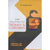 Central Law Publication's Law Relating to Women & Children For LL.B & LL.M by Dr. Anjani Kant
